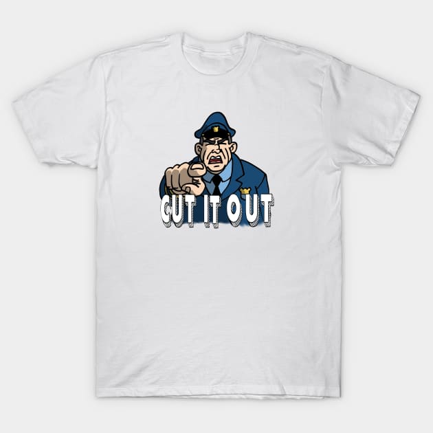 CUT IT OUT! T-Shirt by Undeadredneck